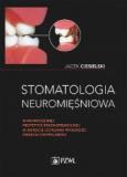 Stomatologia neuromięśniowa w nowoczesnej protetyce rekonstrukcyjnej w aspekcie ustalania wysokości zwarcia centralnego
