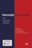 Hematoonkologia. Tom 1 Część ogólna i nowotwory mieloidalne