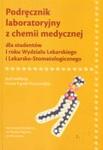 Podręcznik laboratoryjny z chemii medycznej dla studentów I  roku Wydziału Lekarskiego i Lekarsko-Stomatologicznego