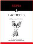 Sepia i Lachesis - dialog przeciwieństw