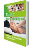 Masaż Teoria i praktyka Podręcznik dla masażystów i fizjoterapeutów
