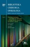 Biblioteka Chirurga Onkologa - Tom 8 Fiberoduktoskopia- przydatność kliniczna w diagnostyce i leczeniu wycieków z piersi