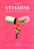 Vitamins. My recipe for health