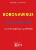 KORONAWIRUS - COVID-19, MERS, SARS - epidemiologia, leczenie, profilaktyka