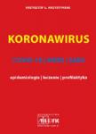 KORONAWIRUS - COVID-19, MERS, SARS - epidemiologia, leczenie, profilaktyka