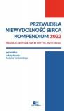 Przewlekła niewydolność serca Kompendium 2022 według aktualnych wytycznych ESC