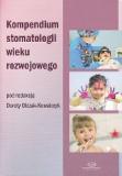 Kompendium stomatologii wieku rozwojowego