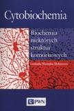 Cytobiochemia Biochemia niektórych struktur komórkowych