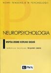 Neuropsychologia Współczesne kierunki badań