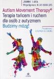 Autism Movement Therapy Terapia tańcem i ruchem dla osób z autyzmem Budzimy mózg!