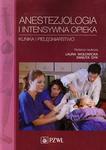 Anestezjologia i intensywna opieka Klinika i pielęgniarstwo Wołowicka
