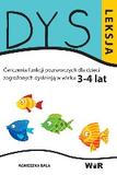 Dysleksja Ćwiczenia funkcji poznawczych dla dzieci zagrożonych dysleksją (3-4 lat)