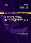 Radiologia interwencyjna. Grainger & Alison Diagnostyka radiologiczna
