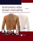 Ilustrowany atlas terapii manualnej. Tom II. Klatka piersiowa, kręgosłup lędźwiowy, miednica, biodro, kolano, stopa.
