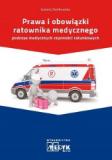 Prawa i obowiązki ratownika medycznego podczas medycznych czynności ratunkowych
