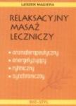 Relaksacyjny masaż leczniczy: aromaterapeutyczny, energetyzujący, rytmiczny, synchroniczny.