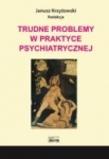 Trudne Problemy w Praktyce Psychiatrycznej