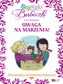 Bajeczki Babeczki cz. 6 Uwaga na marzenia