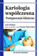 Kariologia współczesna. Postępowanie kliniczne.