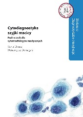 Cytodiagnostyka szyjki macicy. Podręcznik dla cytomorfologów medycznych