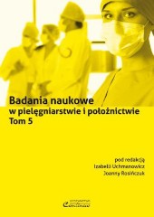 Badania naukowe w pielęgniarstwie i położnictwie Tom 5