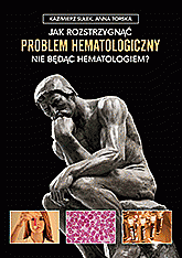 Jak rozstrzygnąć problem hematologiczny nie będąc hematologiem?