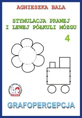 Stymulacja Prawej i Lewej Półkuli Mózgu Zeszyt ćwiczeń 4 - Grafopercepcja