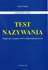 Test nazywania Diagnoza i terapia osób z zaburzeniami mowy