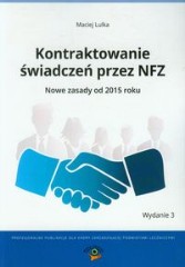 Kontraktowanie świadczeń przez NFZ Nowe zasady od 2015 roku