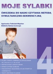 MOJE SYLABKI Ćwiczenia do nauki czytania metodą symultaniczno-sekwencyjną Zestaw 4