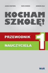 KOCHAM SZKOŁĘ! Przewodnik nauczyciela