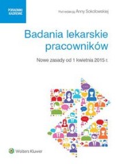 Badania lekarskie pracowników Nowe zasady od 1 kwietnia 2015r