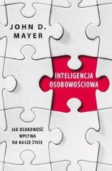 Inteligencja osobowościowa Jak osobowość wpływa na nasze życie