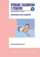 Wybrane zagadnienia z pediatrii Tom I