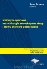Medycyna sportowa oraz chirurgia artroskopowa stopy i stawu skokowo-goleniowego