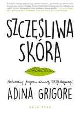 Szczęśliwa skóra Naturalny program domowej EKOpielęgnacji