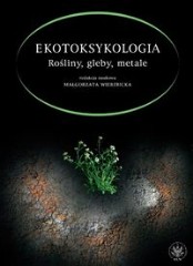 Ekotoksykologia Rośliny, gleby, metale