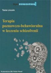 Terapia poznawczo-behawioralna w leczeniu schizofrenii (Książka + CD)