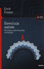 Rewolucja nadziei W stronę uczłowieczonej technologii