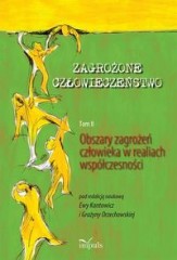 Zagrożone człowieczeństwo Tom 2 Obszary zagrożeń człowieka w realiach współczesności