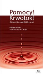Pomocy! Krwotok! Od teorii do praktyki klinicznej