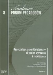 Resocjalizacja penitencjarna - aktualne wyzwania i rozwiązania
