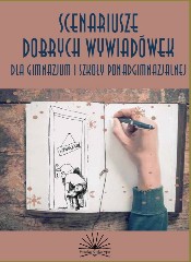 Scenariusze dobrych wywiadówek dla gimnazjum i szkoły ponadgimnazjalnej