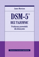 DSM 5 bez tajemnic Praktyczny przewodnik dla klinicystów
