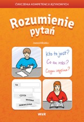 ROZUMIENIE PYTAŃ Ćwiczenia kompetencji językowych