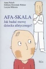 AFA-skala Jak budować mowę dziecka afatycznego?