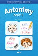ANTONIMY Część 2 Ćwiczenia kompetencji językowych