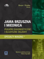 Jama brzuszna i miednica Pułapki diagnostyczne i klasyczne objawy