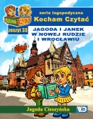 Kocham Czytać Zeszyt 33: Jagoda i Janek w Nowej Rudzie i Wrocławiu