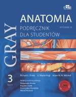 Anatomia Gray Podręcznik dla studentów Tom 3 Anatomia ośrodkowego układu nerwowego